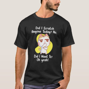 T-shirt Ai-je griffé quelqu'un aujourd'hui Chat sarcastiq