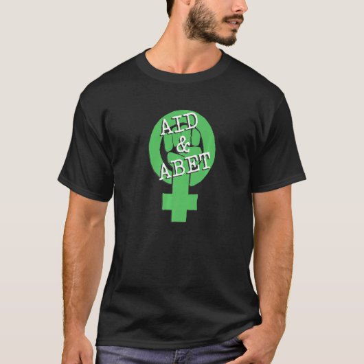 T-shirt Aid And Abet Women's Reproductive Rights Feminist  (Devant)