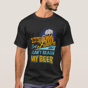 T-shirt Aide Je suis tombé et je ne peux pas atteindre ma