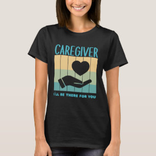 T-shirt Aide-soignant Je serai là pour vous travailleur so