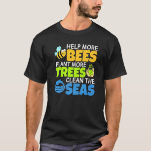 T-shirt Aider Plus D'Abeilles Plante Plus D'Arbres Nettoye
