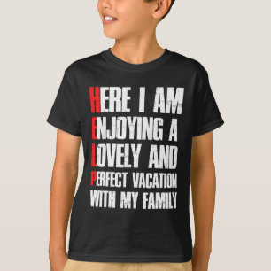 T-shirt Aidez-moi, je suis en vacances en famille - Humour