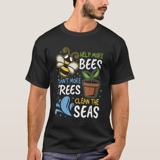 T-shirt Aidez plus d'abeilles Plante Plus d'arbres Mer pro (Devant)