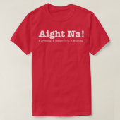 T-shirt Aight A Saluer Un Complément Un Avertissement  (Design devant)