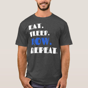 T-shirt Aiguille De Bateau Lover Mangez Sleep Row Rowers R