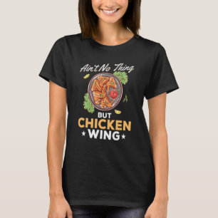 T-shirt Ailes de poulet Nourriture C'est rien d'autre que 