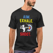 T-shirt Aim Exhale Shoot Bow Arrow Shooting Archery Archer (Devant)