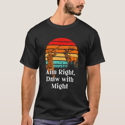 T-shirt Aim Right and Draw Hunting Strategy Hunter Techniq (Devant)