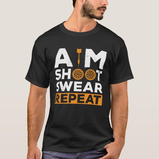 T-shirt Aim Shoot Swear Repeat Dart Player Darting Dartboa (Devant)