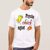 T-shirt Aimant psychopathe de poussin (Devant)