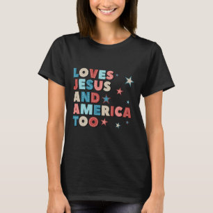T-shirt Aime Jésus Et L'Amérique Aussi 4 juillet Fier Fill