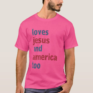T-shirt Aime Jésus et l'Amérique aussi 4 juillet pour Patr