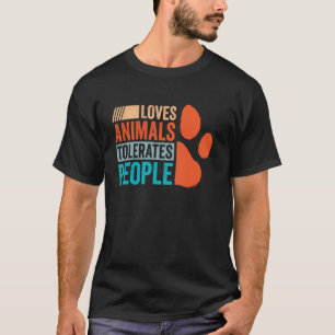 T-shirt Aime les animaux tolère les gens drôle Amoureux de