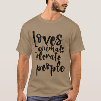 T-shirt Aime les animauxtolère les gens drôle