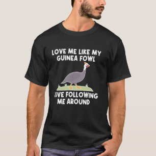 T-shirt Aime-moi comme mon oiseau pintade poulet