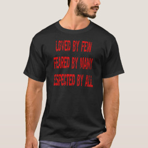 T-shirt Aimé Par Peu Craigné Par Beaucoup Respecté Par Tou