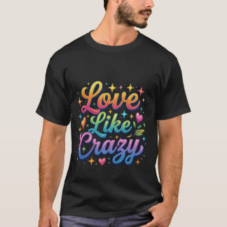 T-shirt Aimer comme fou