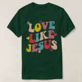 T-shirt Aimer comme Jésus (1) (Design devant)