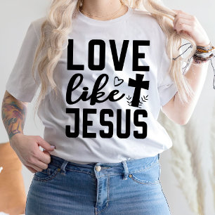 T-shirt Aimer Comme Jésus T Chemise pour les femmes, Jésus
