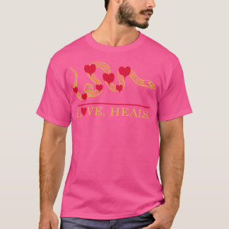 T-shirt Aimer les guérisons