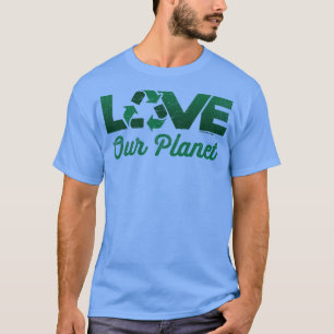 T-shirt Aimer Notre Planète Réutiliser Recycle en Vert For