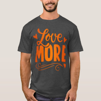 T-shirt aimer plus d'amis