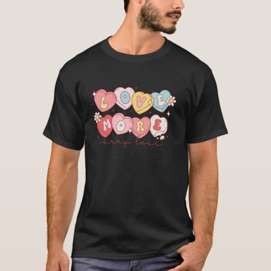 T-shirt Aimer Plus S'Inquiéter Moins Candy Coeur Enseignan (Devant)