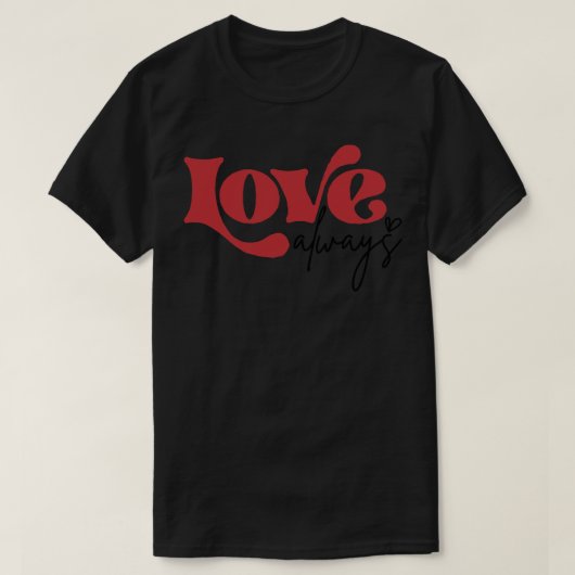 T-shirt Aimer toujours (Design devant)
