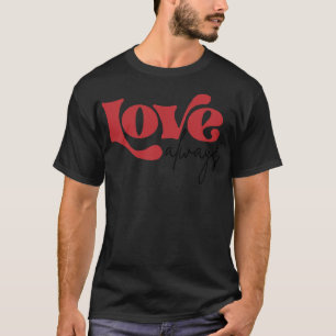 T-shirt Aimer toujours