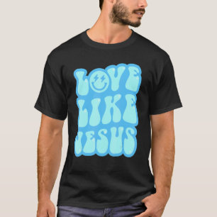 T-shirt Aimez comme Jésus pour le Dieu catholique chrétien