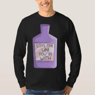T-shirt Aimez Le Vin Que Vous Êtes Avec Le Geek De Vins