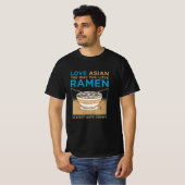 T-shirt Aimez les Asiatiques comme vous aimez le Ramen (Devant entier)