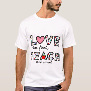 T-shirt Aimez-Les D'Abord, Apprenez-Les Ensuite - Inspirat