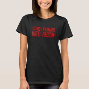 T-shirt Aimez les Kébabs Détestez le Racisme Drôle_1