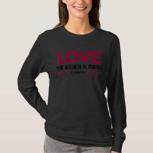 T-shirt Aimez Vos Voisins Comme Vous Galates 514 Chr