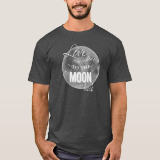 T-shirt Aimez-vous à la lune et au dos