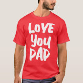 T-shirt Aimez-vous papa personnalisé (Devant)