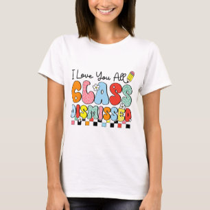 T-shirt Aimez-Vous Tous Cl Rejeté Dernier Jour D'Enseignem