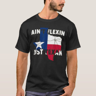 T-shirt Ain t Flexin Just Texan Texas State map flag boys