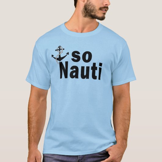 T-shirt Ainsi Nauti avec l'ancre - drôle (Devant)