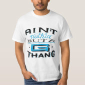 T-shirt Aint Nuthin' Mais A G Thang Blue/White (Devant)