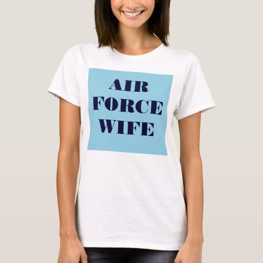 T-Shirt Air Force Wife (Voorkant)