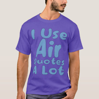T-shirt air quotes lovers I like air quotes air lovers fam