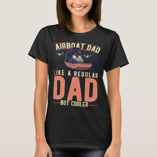 T-shirt Airboat Dad Swamp Boat Father (Devant)