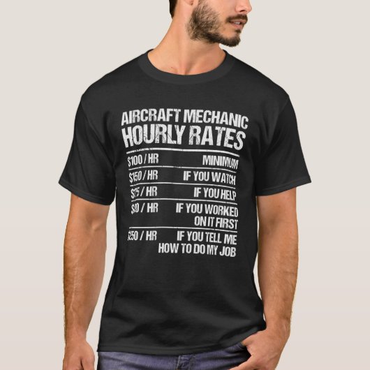 T-shirt Aircraft Mechanic Hourly Rates Fix Airplanes (Devant)