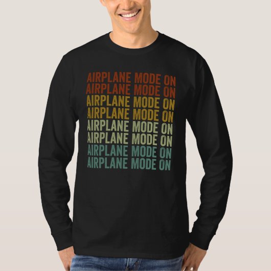 T-shirt Airplane Mode On Airplane Pilot Aviation (Devant)