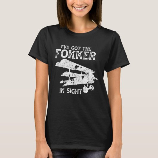 T-shirt Airplane Tees Pilot  I ve Got The Fokker In Sight (Devant)