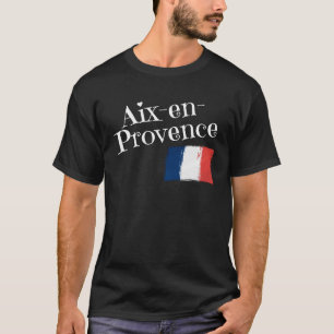 T-shirt Aix En Provence France Drapeau Ville d'Aix En Prov