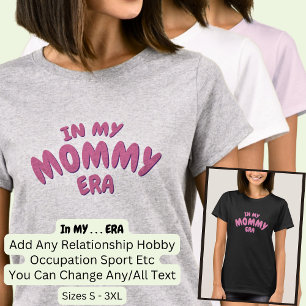 T-shirt Ajouter Un Mot À MON ÉPOQUE MOMMAIRE Personnalisée