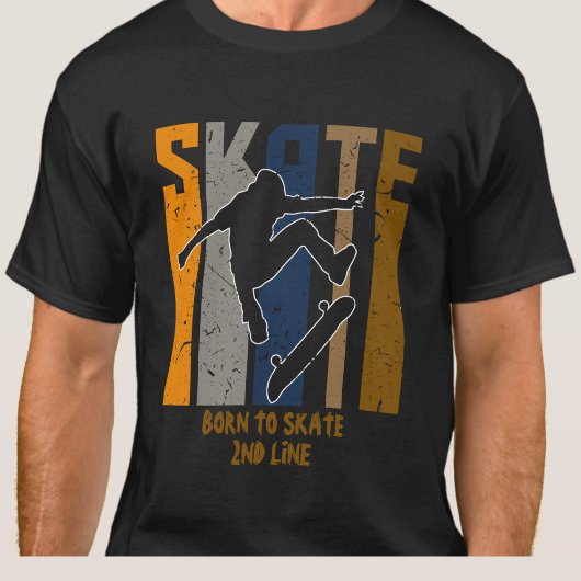 T-shirt Ajouter un nom ou votre texte - SKATE Skateboarder